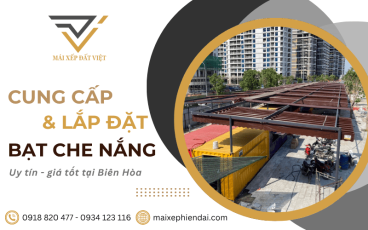 Cung cấp bạt che nắng Biên Hòa giá tốt - Lắp đặt nhanh chóng tận nơi