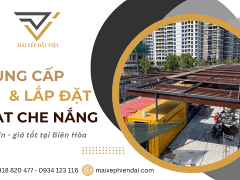 Cung cấp bạt che nắng Biên Hòa giá tốt - Lắp đặt nhanh chóng tận nơi
